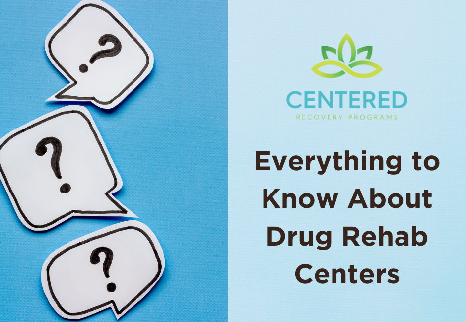 Everything to Know About Drug Rehab Centers