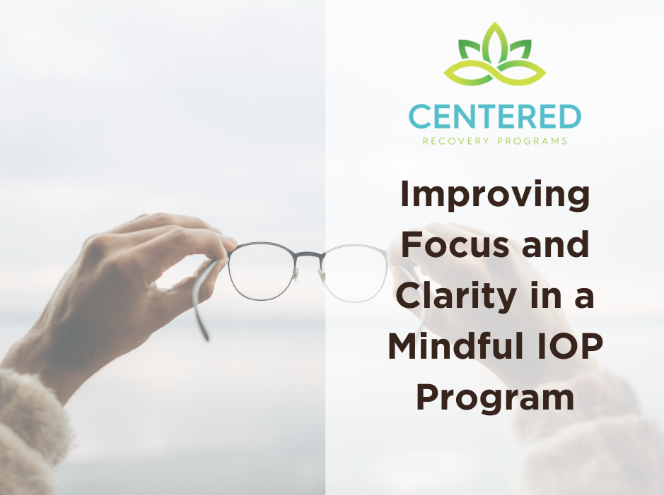 Improving Focus and Clarity in a Mindful IOP Program